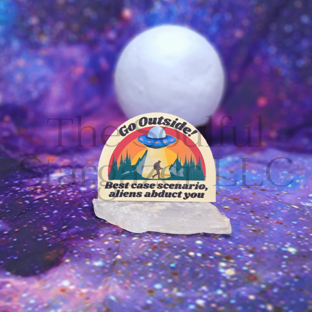 Go Outside Best Case Scenario Aliens Abduct You Sticker